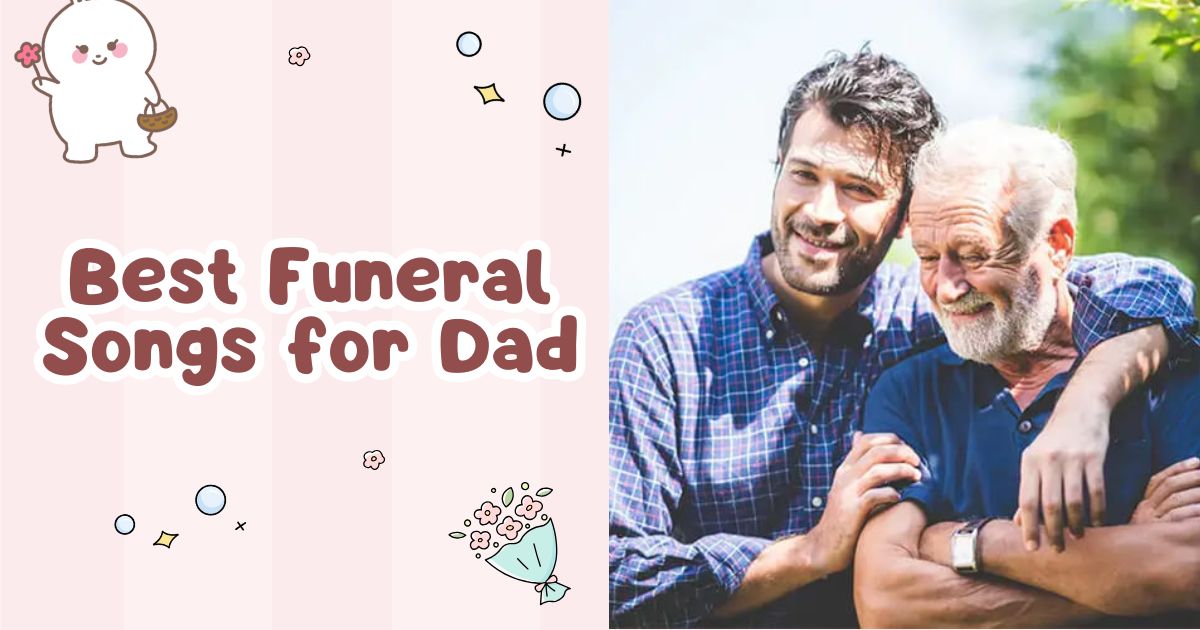 Best Funeral Songs for Dad