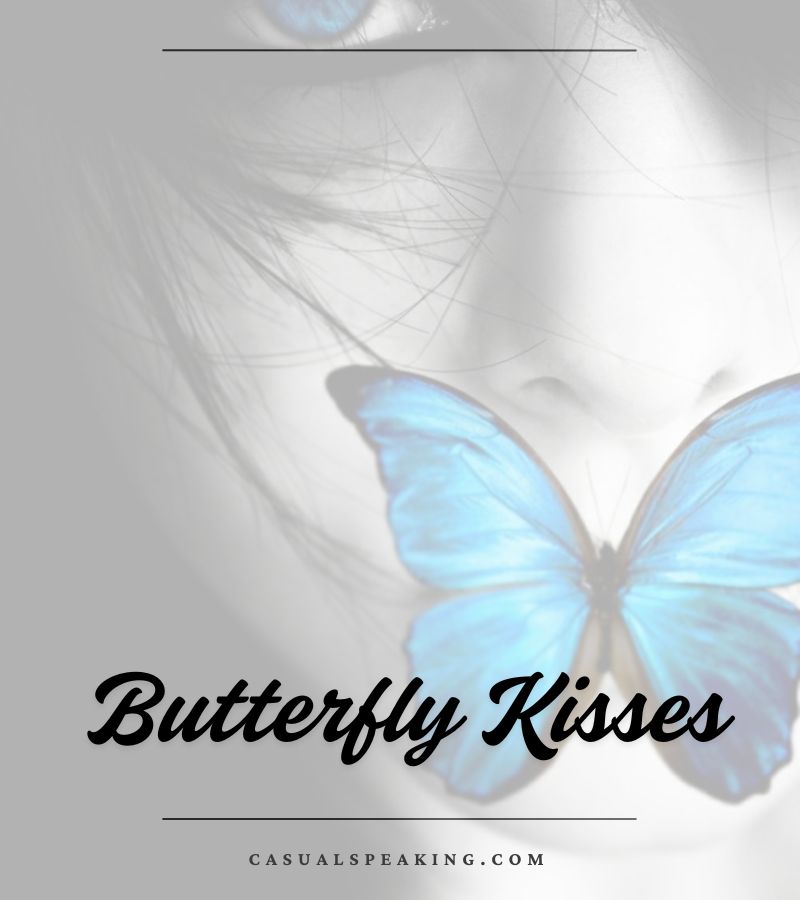 Butterfly Kisses