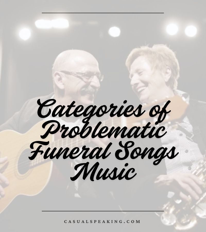Categories of Problematic Funeral Songs Music