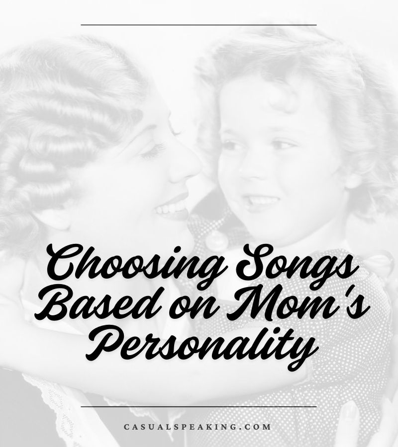 Choosing Songs Based on Mom's Personality