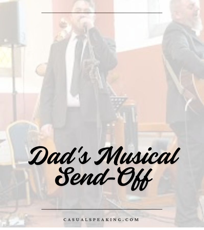 Dad's Musical Send-Off