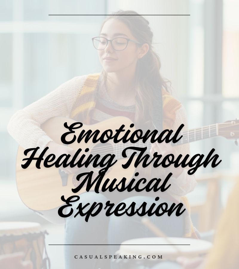Emotional Healing Through Musical Expression