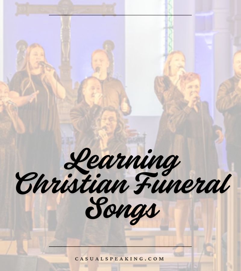 Learning Christian Funeral Songs