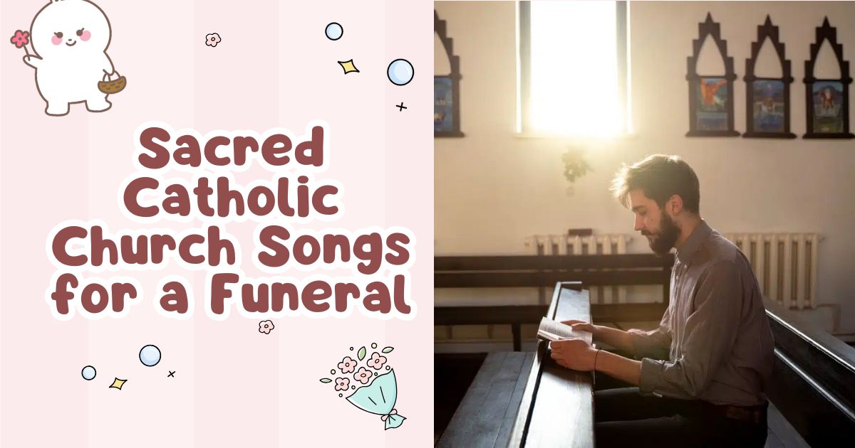 Sacred Catholic Church Songs for a Funeral