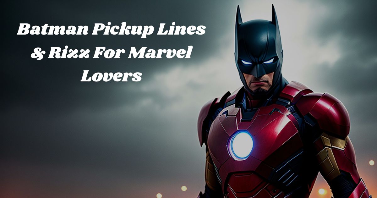 batman-pickup-lines-and-rizz-for-marvel-lovers