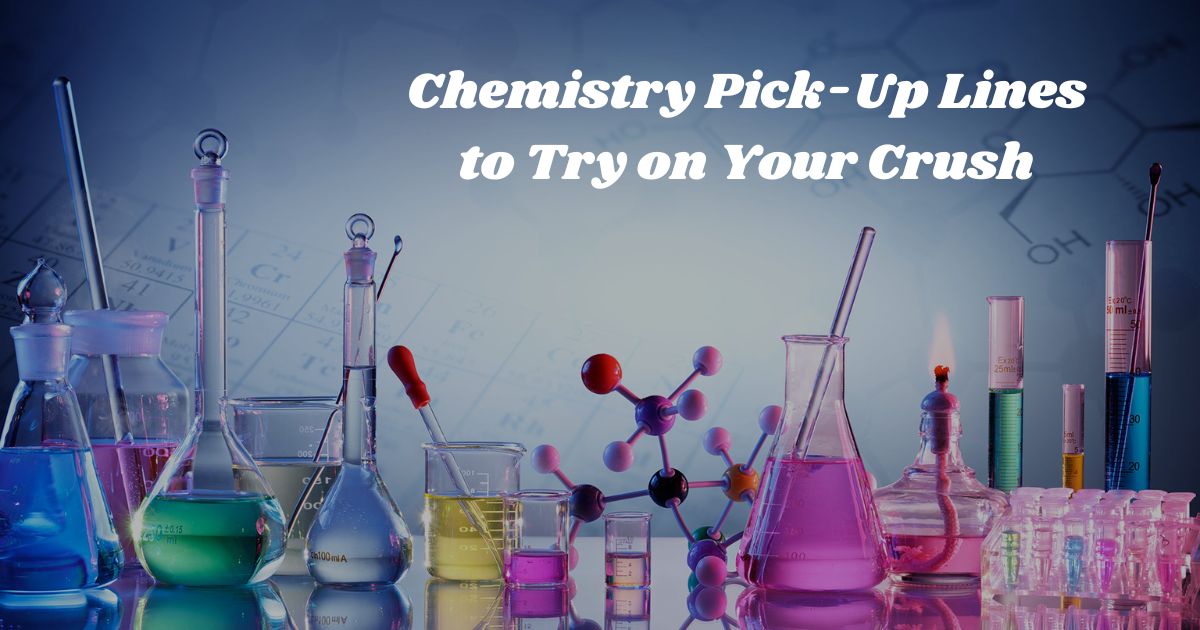 chemistry-pick-up-lines-to-try-on-your-crush