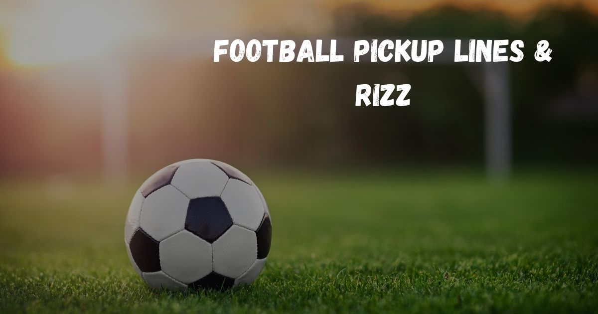 football-pickup-lines-and-rizz