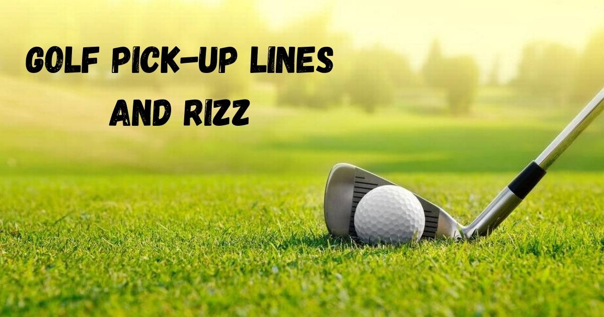 golf-pick-up-lines-and-rizz