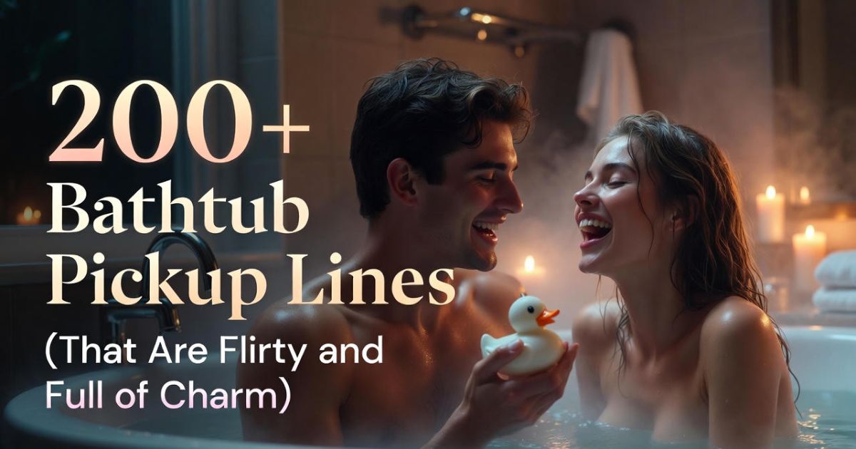 200-bathtub-pickup-lines-that-are-flirty-and-full-of-charm